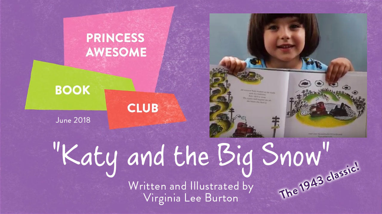 The Princess Awesome Book Club Digs Deep for "Katy and the Big Snow"!