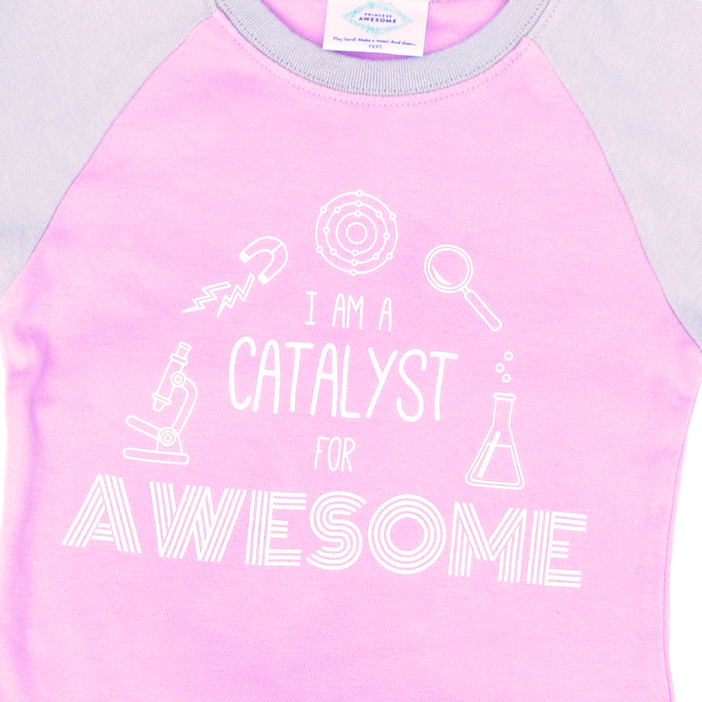 “I Am a Catalyst for Awesome” Raglan Shirt