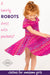 "Boogie Bots" Robots Short Sleeve Super Twirler Dress